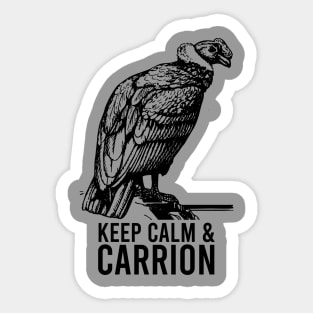 Keep Calm And Carrion - Vulture Sticker